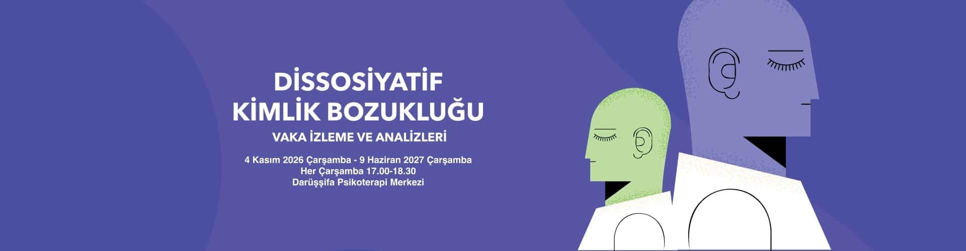 Dissosiyatif Kimlik Bozukluğu Vaka İzleme ve Analizleri 2026-2027
